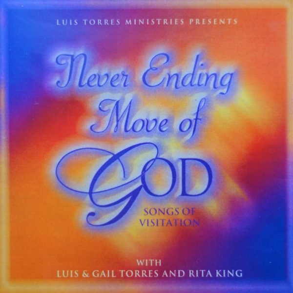 never ending move of god cd audio luis torres