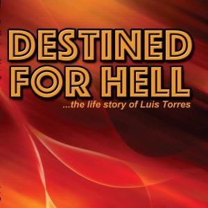 destined for hell book luis torres